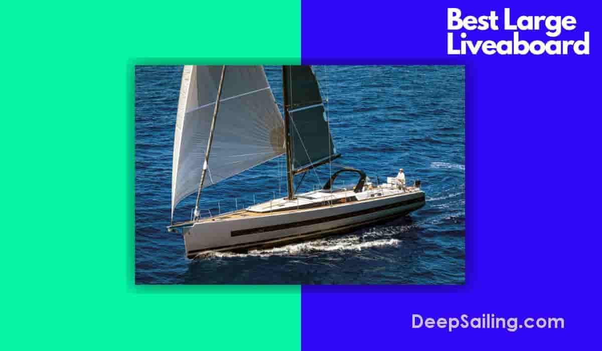 Beneteau Oceanis Yacht 62 Best Large Liveaboard Sailboat 