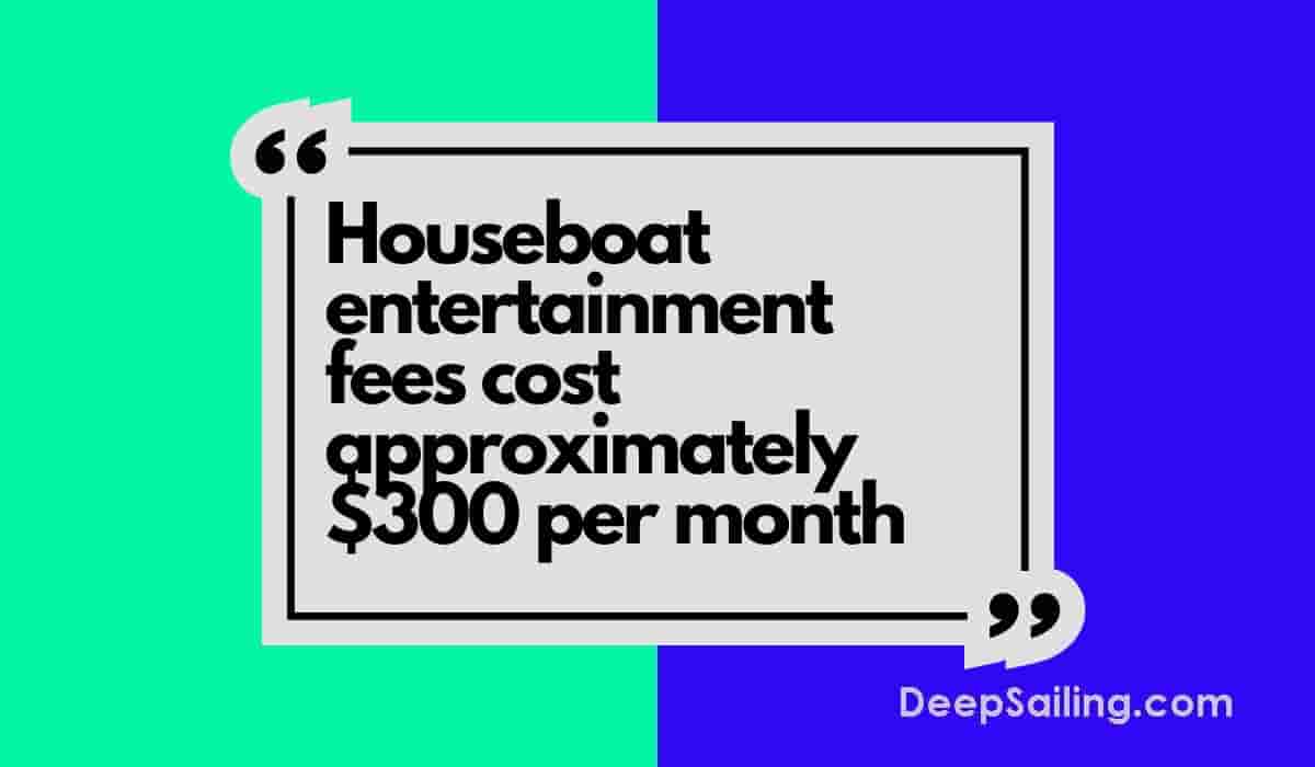 houseboat entertainment costs